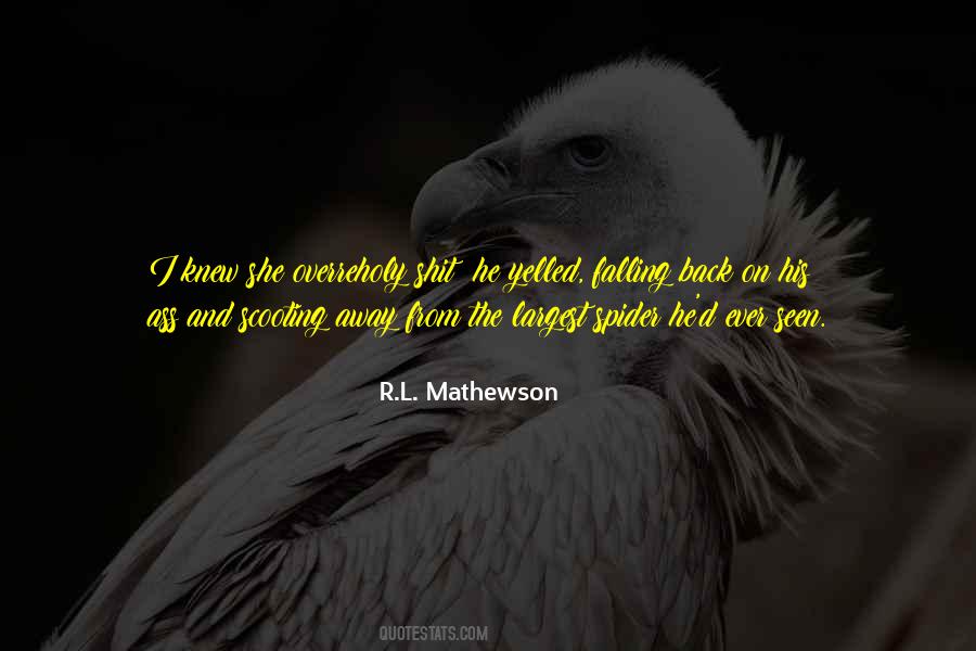 R.L. Mathewson Quotes #1540482