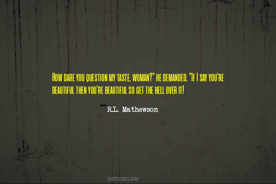 R.L. Mathewson Quotes #1554434