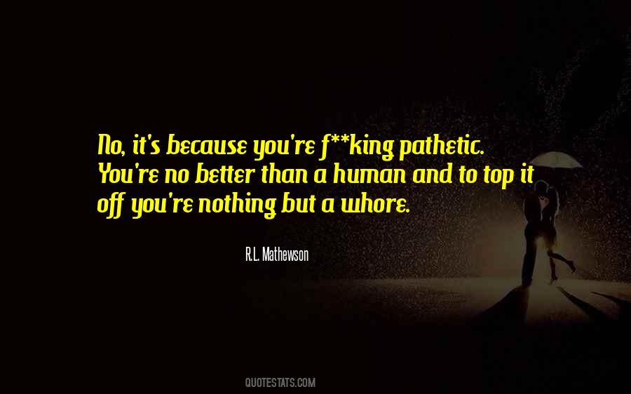 R.L. Mathewson Quotes #220162