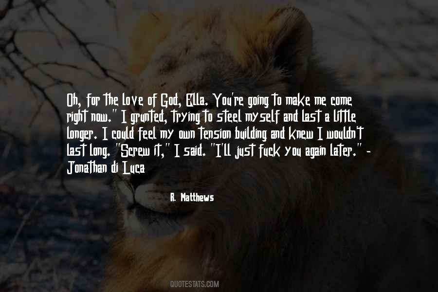R. Matthews Quotes #101624