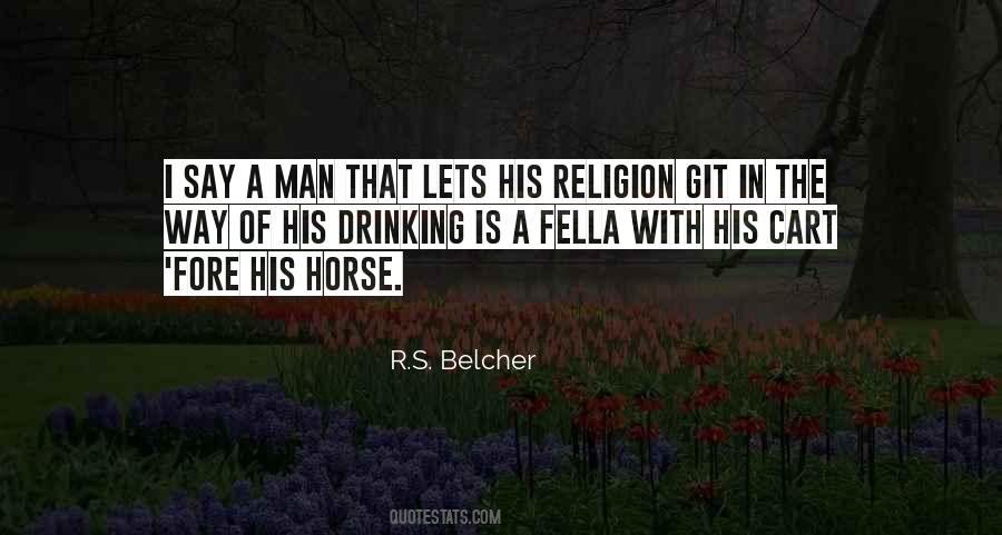 R.S. Belcher Quotes #438251