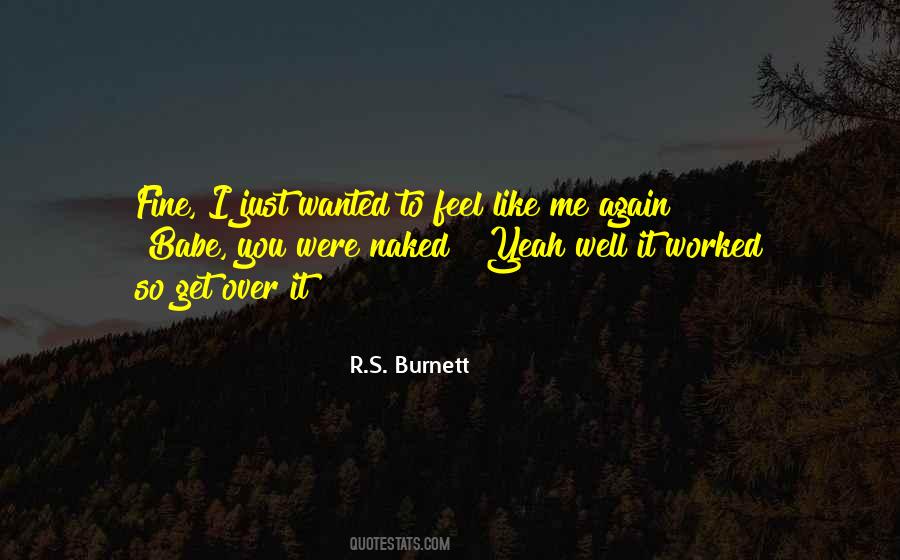 R.S. Burnett Quotes #821390