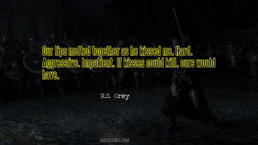 R.S. Grey Quotes #284883