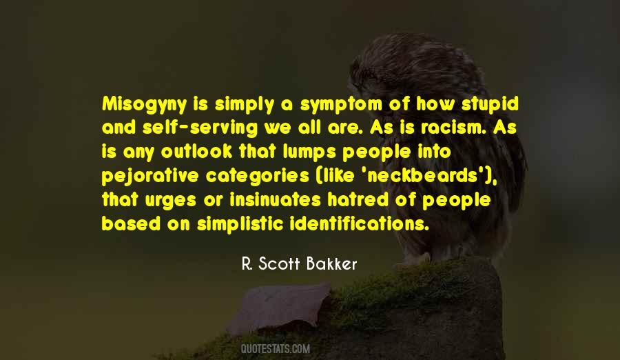 R. Scott Bakker Quotes #1429301