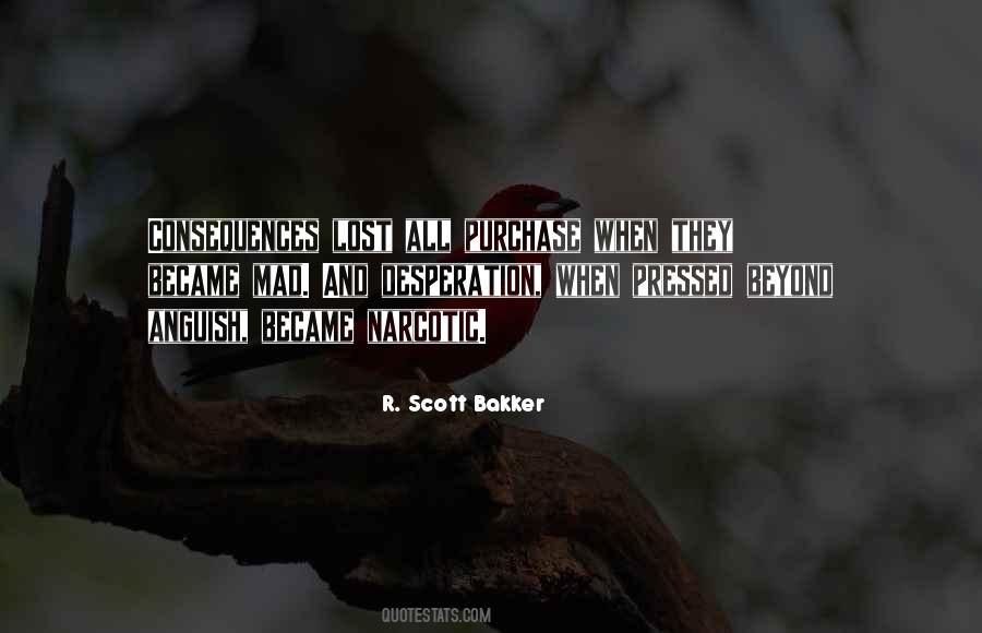 R. Scott Bakker Quotes #1843716