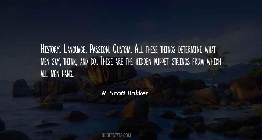 R. Scott Bakker Quotes #1866252