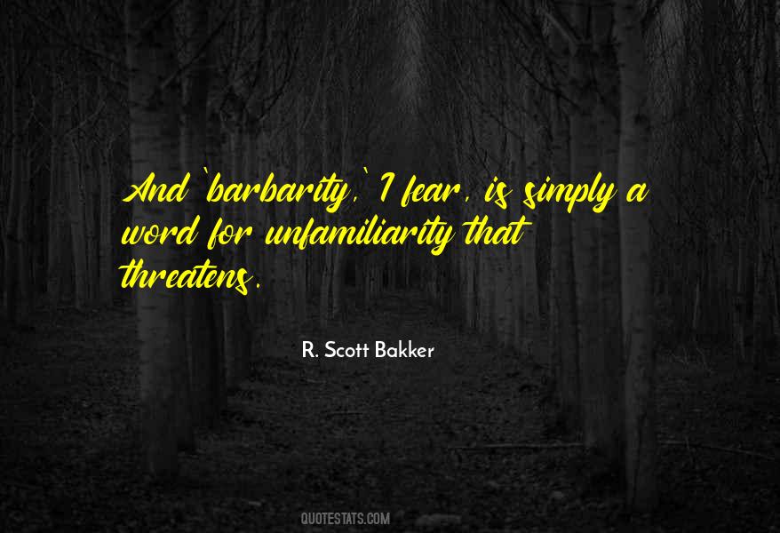 R. Scott Bakker Quotes #500591