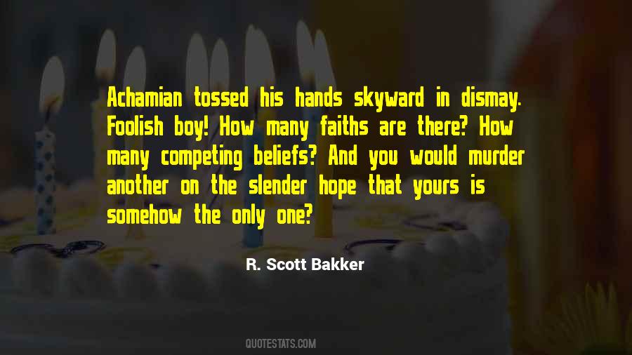 R. Scott Bakker Quotes #554133