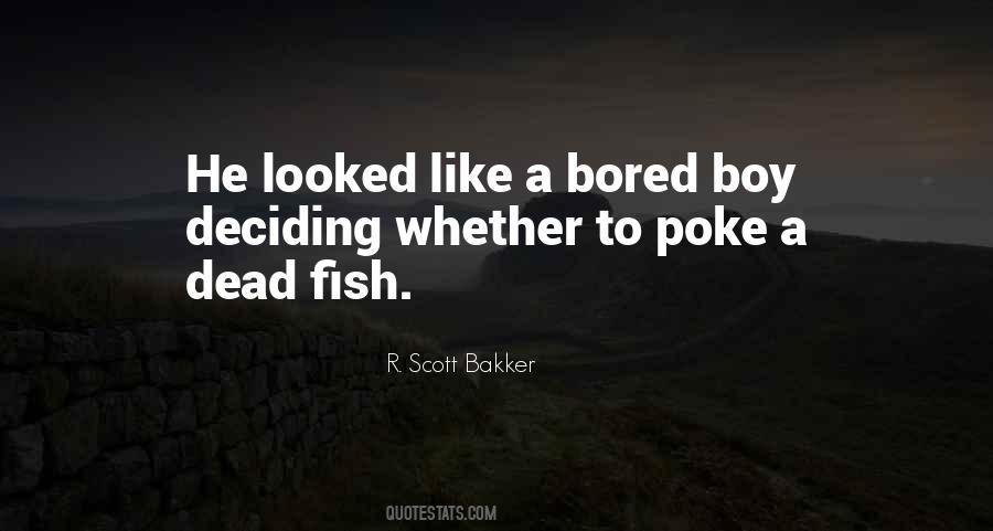 R. Scott Bakker Quotes #851082