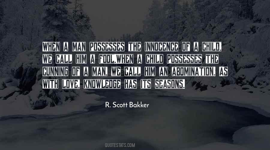 R. Scott Bakker Quotes #900340