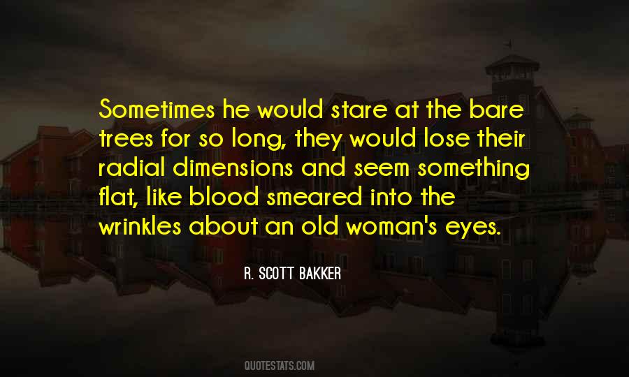 R. Scott Bakker Quotes #948015