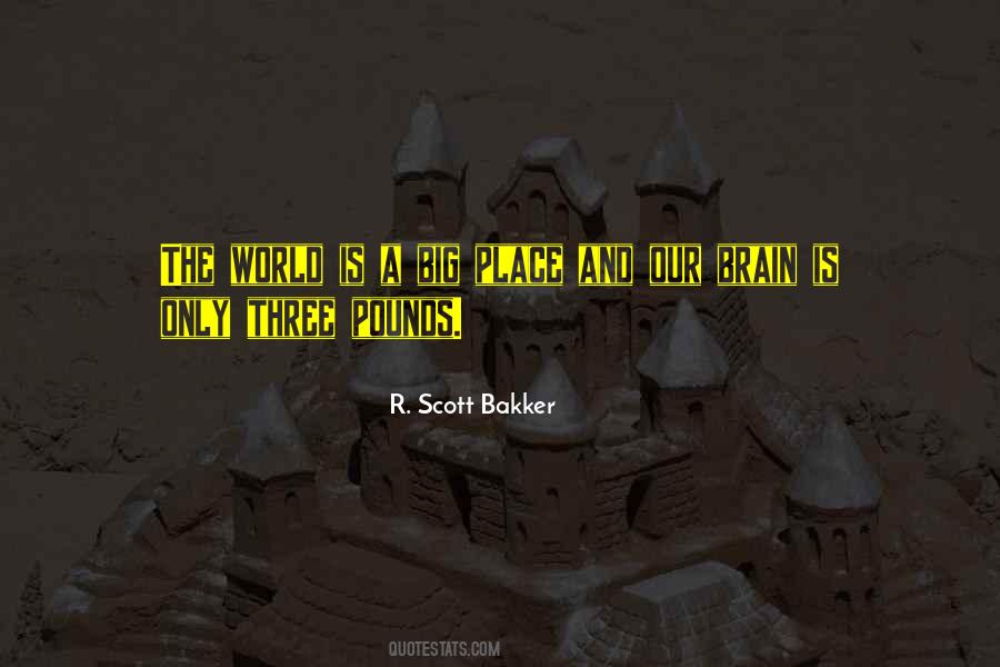 R. Scott Bakker Quotes #966315