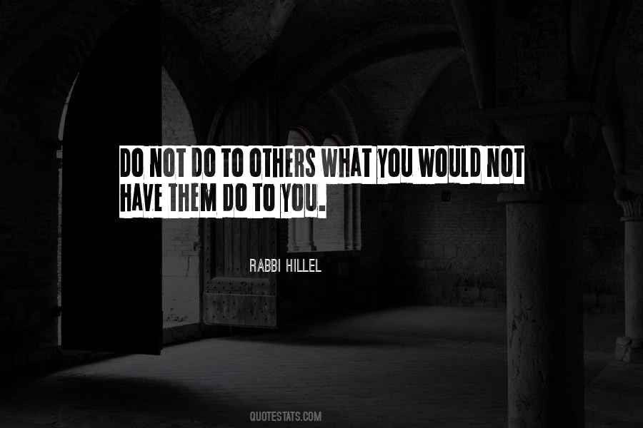 Rabbi Hillel Quotes #1643990 Rabbi Hillel Quotes #1643990