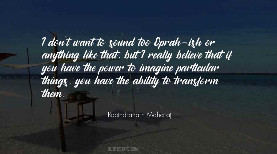Rabindranath Maharaj Quotes #1822659