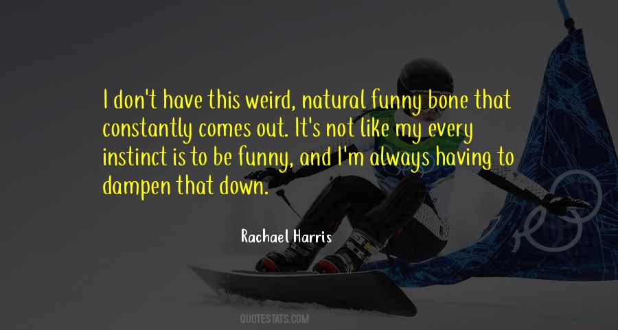 Rachael Harris Quotes #879344