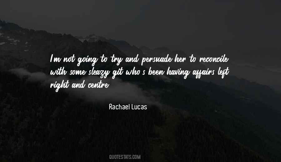 Rachael Lucas Quotes #723328
