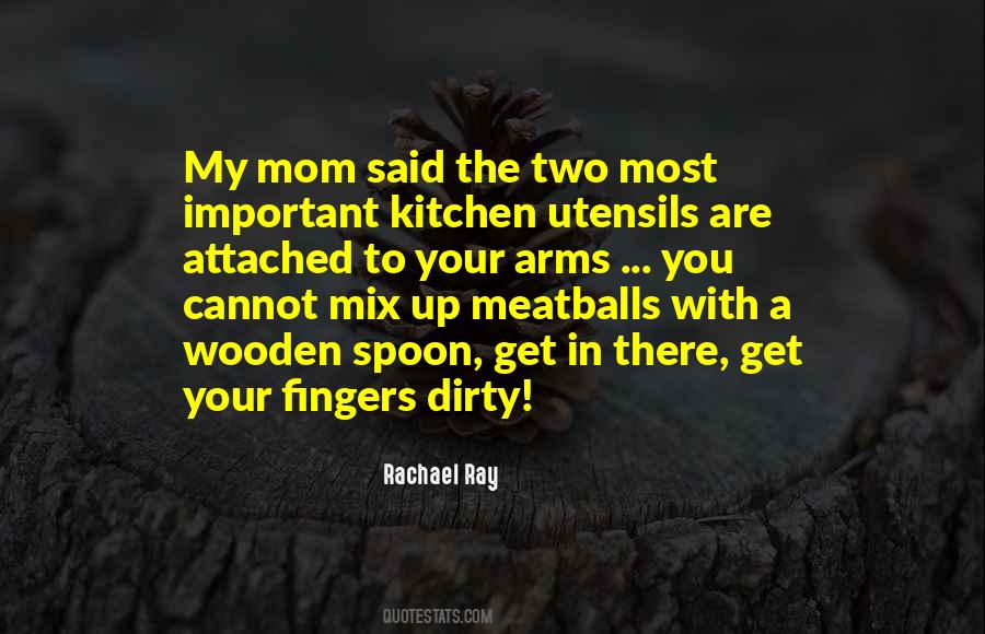 Rachael Ray Quotes #810181