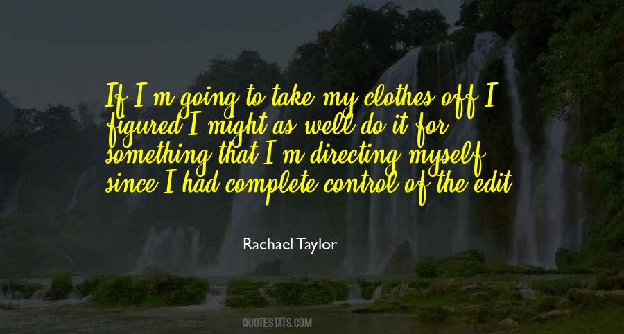 Rachael Taylor Quotes #540060
