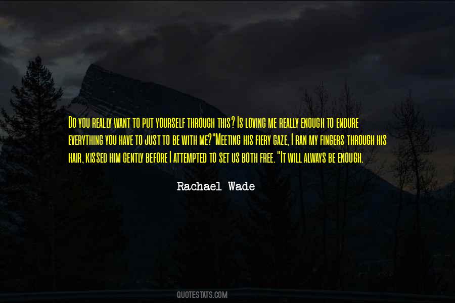Rachael Wade Quotes #1591992