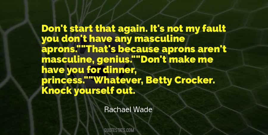 Rachael Wade Quotes #981896