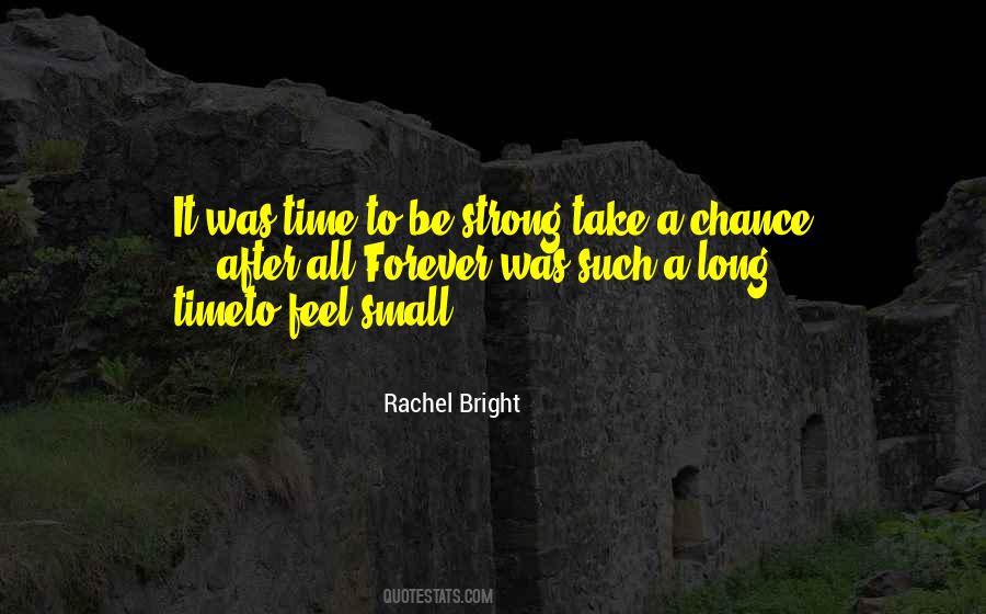 Rachel Bright Quotes #1066856