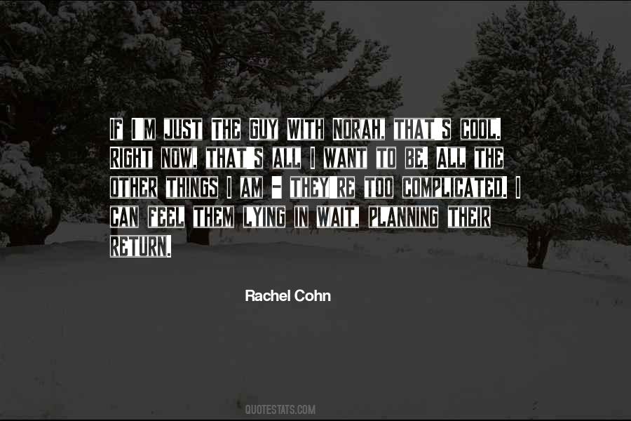 Rachel Cohn Quotes #1194401