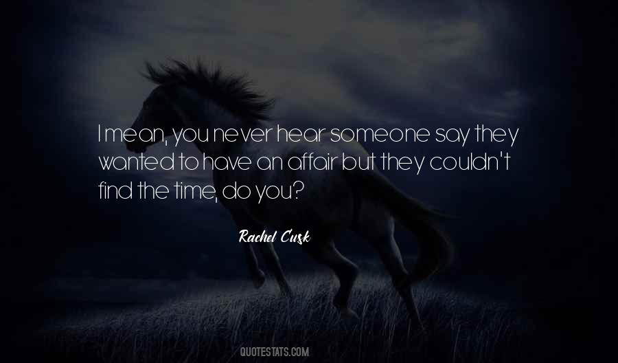 Rachel Cusk Quotes #1452638