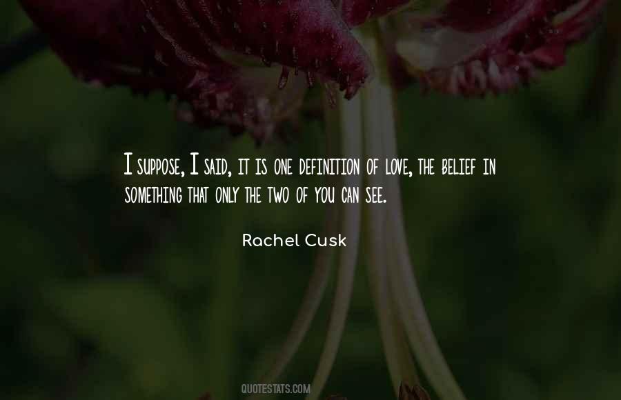 Rachel Cusk Quotes #51378