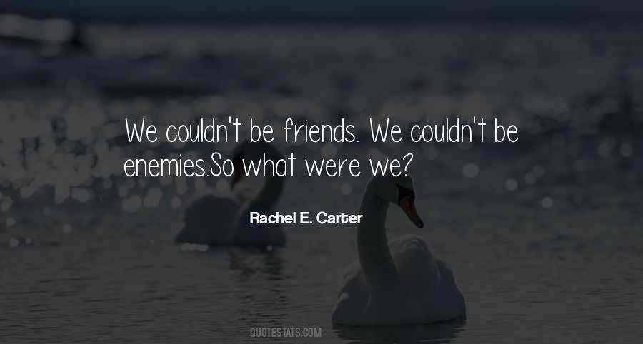 Rachel E. Carter Quotes #314148