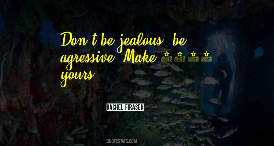 Rachel Firasek Quotes #526523