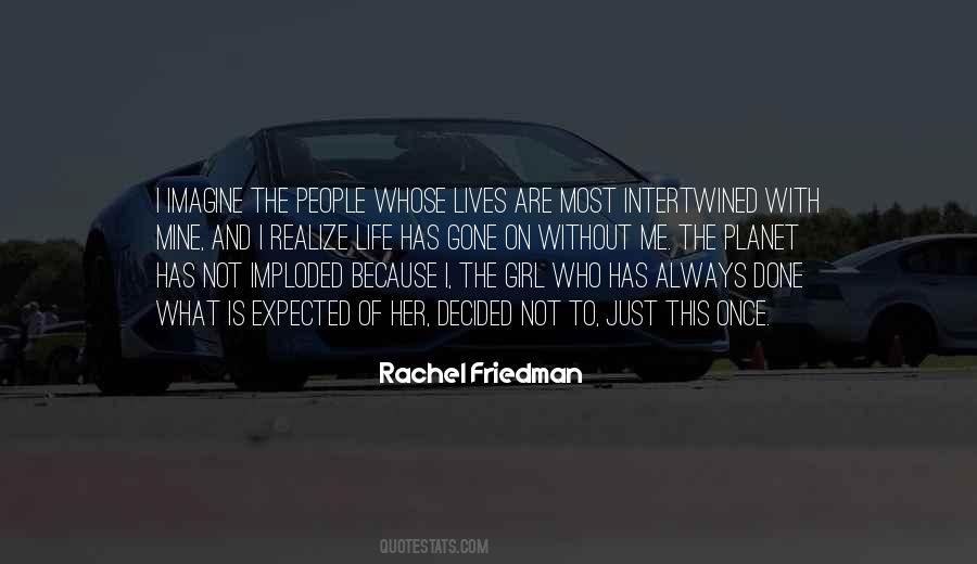 Rachel Friedman Quotes #1641195