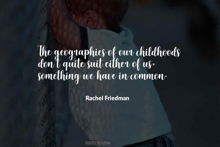 Rachel Friedman Quotes #890411