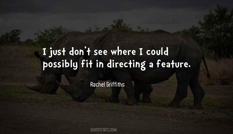 Rachel Griffiths Quotes #995428