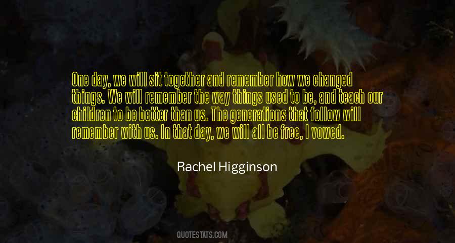 Rachel Higginson Quotes #523441
