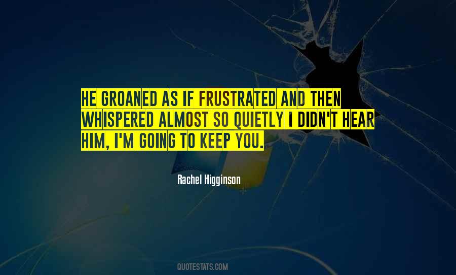 Rachel Higginson Quotes #533571