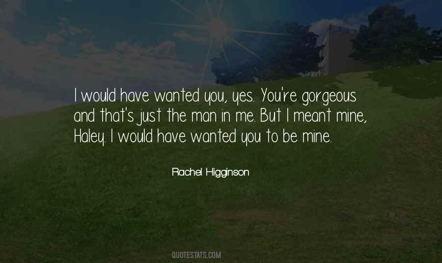 Rachel Higginson Quotes #730188