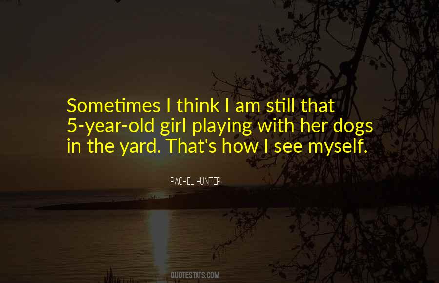 Rachel Hunter Quotes #1324606