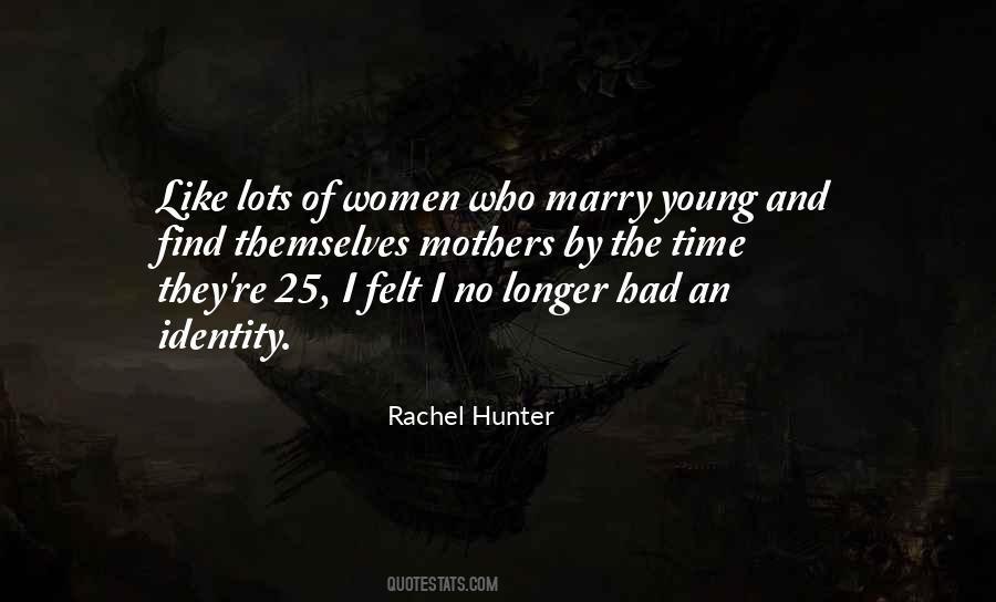 Rachel Hunter Quotes #1746393