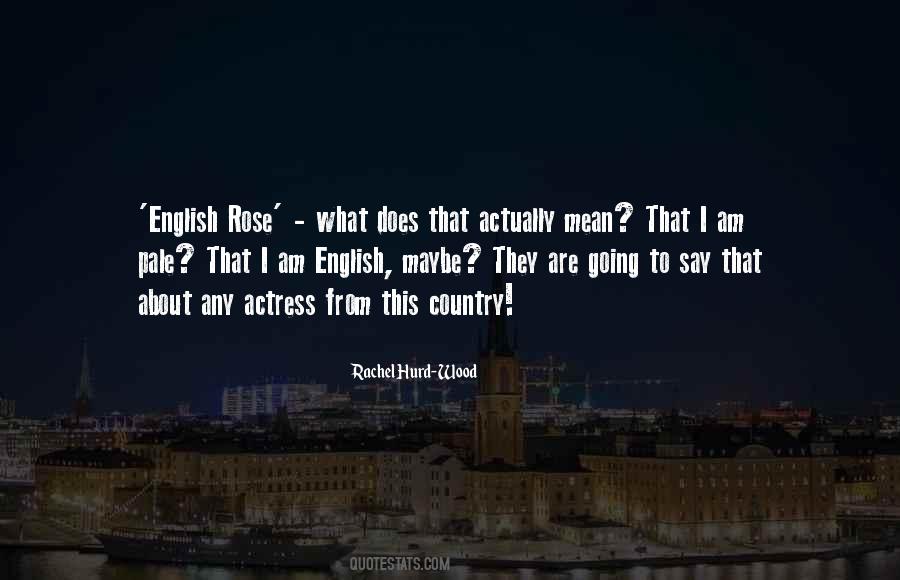 Rachel Hurd-Wood Quotes #706470