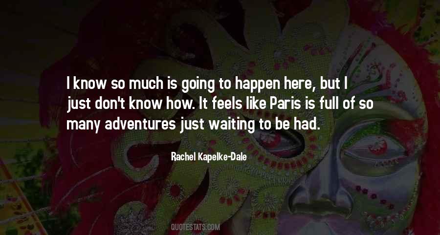 Rachel Kapelke-Dale Quotes #1540277