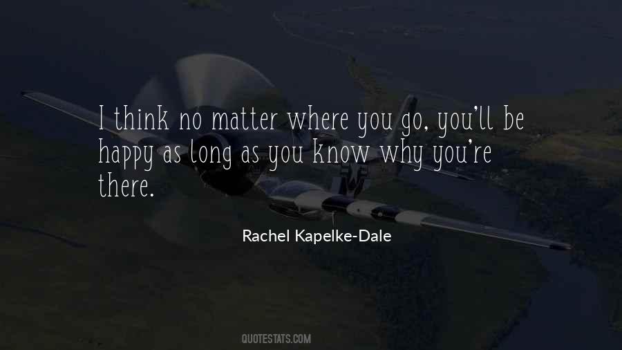 Rachel Kapelke-Dale Quotes #1840487