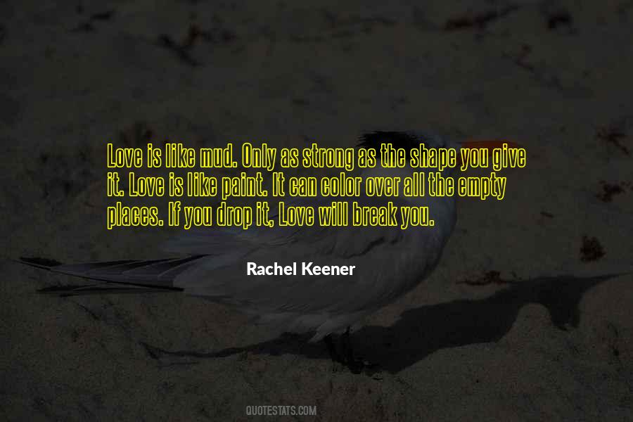 Rachel Keener Quotes #911799 Rachel Keener Quotes #911799