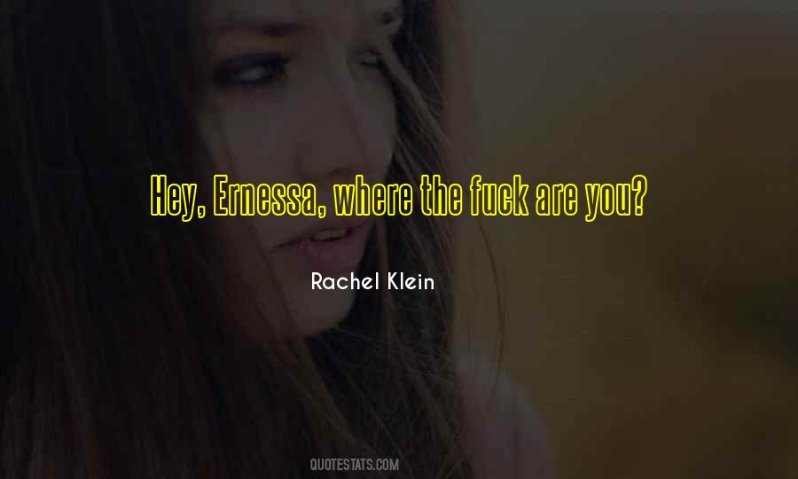 Rachel Klein Quotes #44333