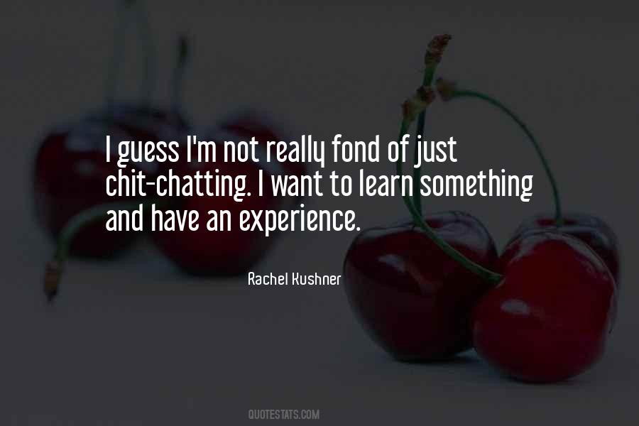 Rachel Kushner Quotes #1415420