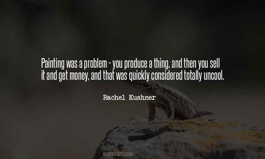 Rachel Kushner Quotes #450322