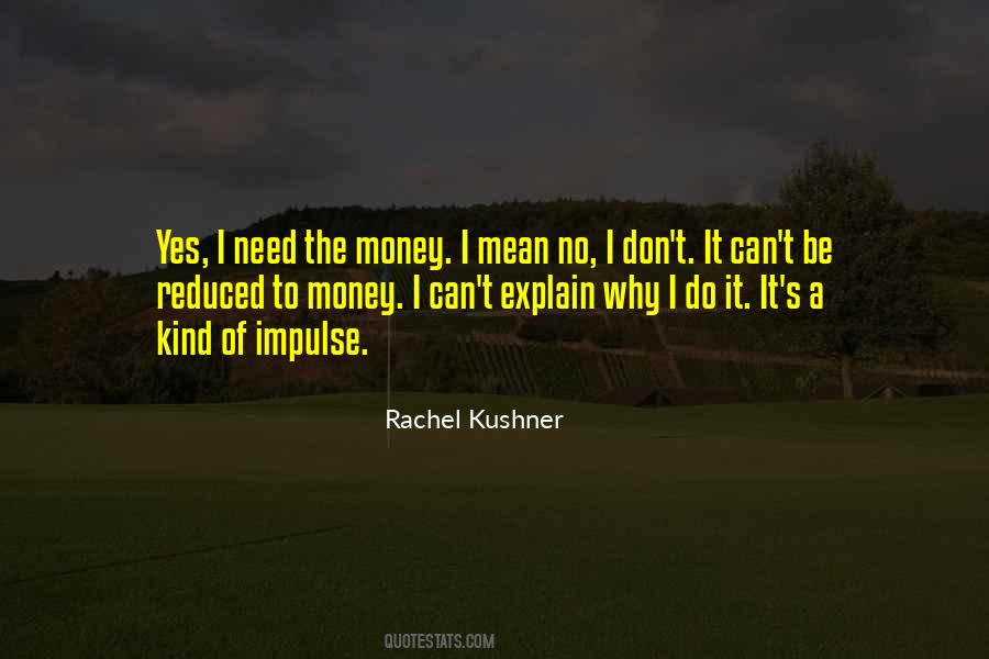 Rachel Kushner Quotes #942613