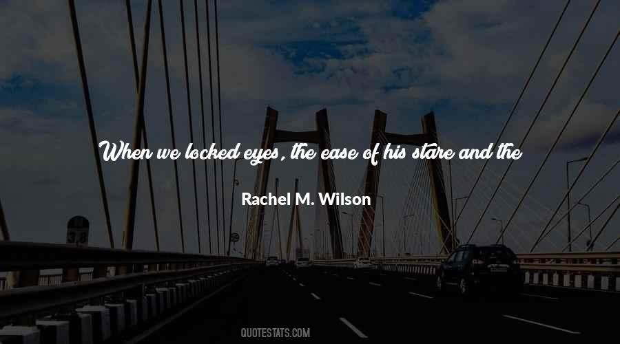 Rachel M. Wilson Quotes #944353
