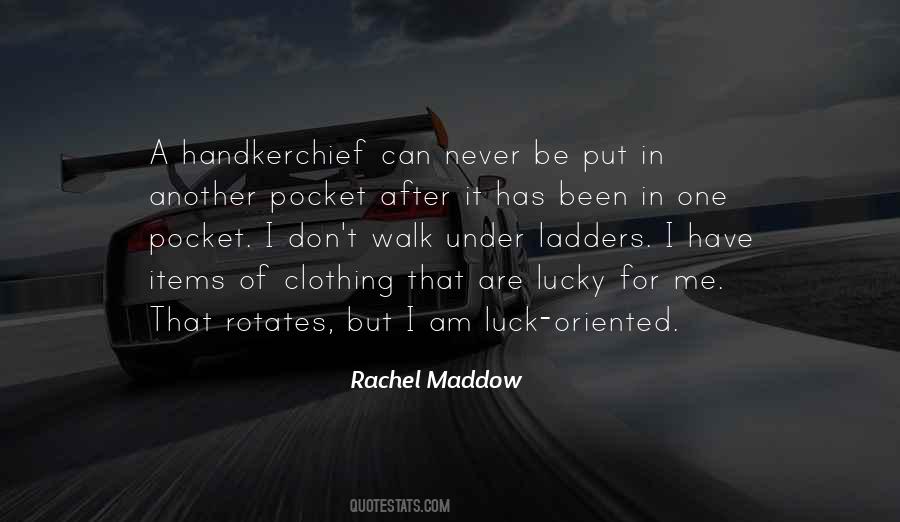 Rachel Maddow Quotes #1093432