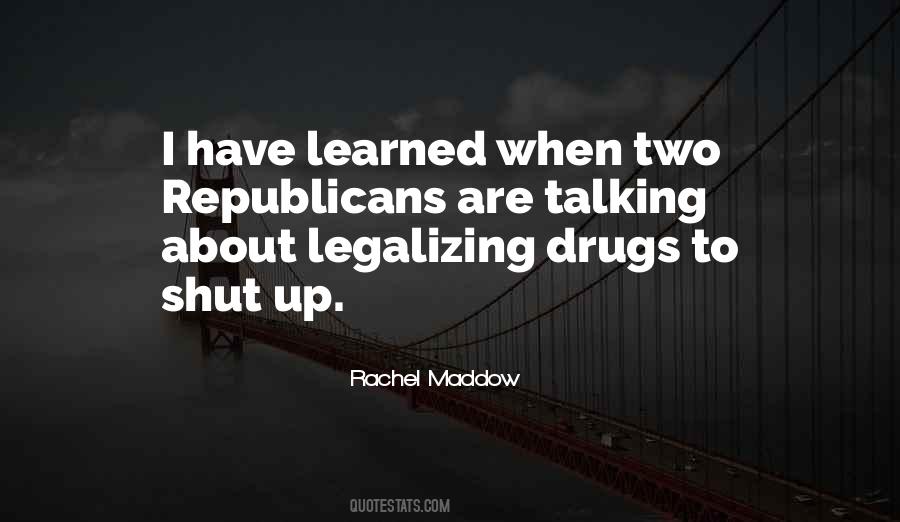 Rachel Maddow Quotes #1196530