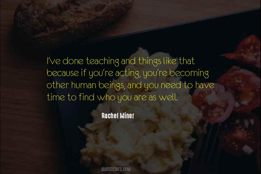 Rachel Miner Quotes #1294642